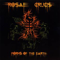 Rosae Crucis : Worms of the Earth